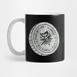 TOSS A COIN TO YOUR WITCHER Mug